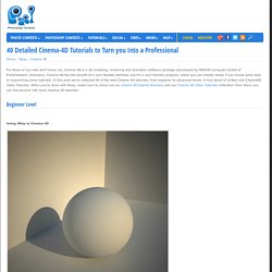 40 Detailed Cinema-4D Tutorials to Turn you Into a Professional