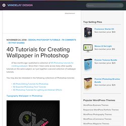 40 Tutorials for Creating Wallpaper in Photoshop