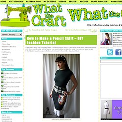 Tutorial: How to Make a Pencil Skirt