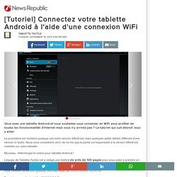 [Tutoriel] Connectez votre tablette Android à l'aide d'une connexion WiFi