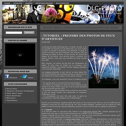 Tutoriel : Prendre des photos de feux d'artifices