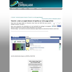 Tutoriel : créer un onglet Deezer et Spotify sur votre page artiste « Blog Zimbalam France