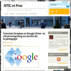 Tutoriels Dropbox et Google Drive : le cloud computing au service de la pédagogie