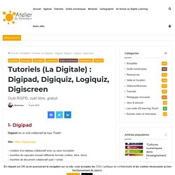 Tutoriels (La Digitale) : Digipad, Digiquiz, Logiquiz, Digiscreen