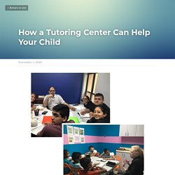 How a Tutoring Center Can Help Your Child