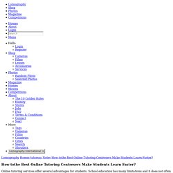 How tothe Best Online Tutoring Centresers Make Students Learn Faster?