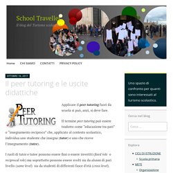Il peer tutoring e le uscite didattiche - School Traveller