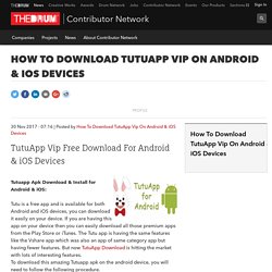 TutuApp Vip Free Download For Android & iOS Devices