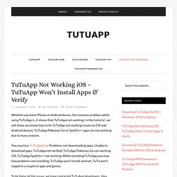 TuTuApp Not Working Pokemon Go, Spotify++ & Won’t Install Apps