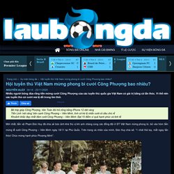 Hội tuyển thủ Việt Nam mừng phong bì cưới Công Phượng bao nhiêu?