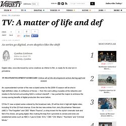TV: A matter of life and def As series go digital, even skeptics like the shift