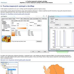 2. Tvorba mapových výstupů v ArcMap