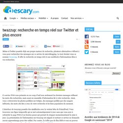 twazzup: recherche en temps réel sur Twitter et plus encore