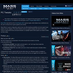 PC Tweaks - Mass Effect Wiki - Mass Effect, Mass Effect 2, Mass Effect 3, walkthroughs and more. - Wikia