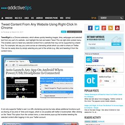 Tweet Content From Any Website Using Right-Click In Chrome