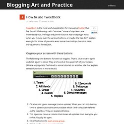 How to use TweetDeck - Blogging Art and Practice