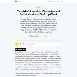 Tweetdeck Launches iPhone App and Better Version of Desktop Clie