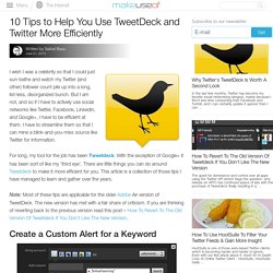 10 Tips To Help You Use TweetDeck And Twitter More Efficiently