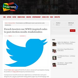 French tweeters use WWII-inspired codes to post election results