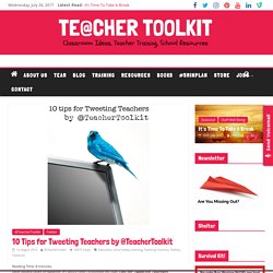 10 Tips for Tweeting Teachers