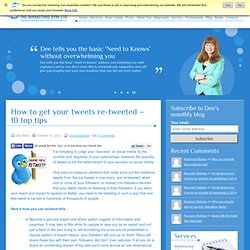 How to get your tweets re-tweeted – 10 top tips - The Marketing Gym