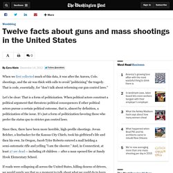 Twelve facts about guns and mass shootings in the United States