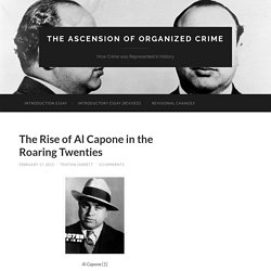 The Rise of Al Capone in the Roaring Twenties – The Ascension of Organized Crime