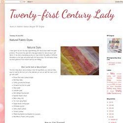 Twenty-first Century Lady: Natural Fabric Dyes