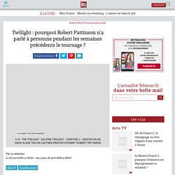 Twilight : pourquoi Robert Pattinson n'a parlé à personne...