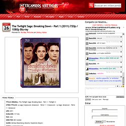 The Twilight Saga: Breaking Dawn – Part 1 (2011) 720p / 1080p Blu-ray