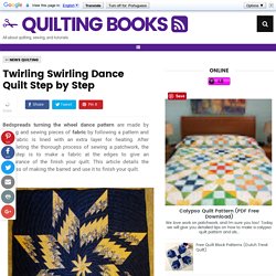 Twirling Swirling Dance Quilt Step by Step