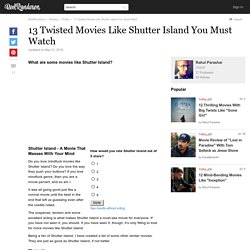 13 Twisted Movies Like Shutter Island You Must Watch