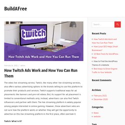 How Twitch Ads Work and How You Can Run Them – BuildAFree