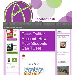 Class Twitter Account: How Your Students Can Tweet - Teacher Tech