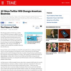 The Future of Twitter - 10 Ways Twitter Will Change American Bus