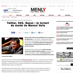 Twitter, DSK, Banon : le torrent de merde de Manuel Valls » dsk, Manuel Valls, politique, RTL, scandale, socialiste