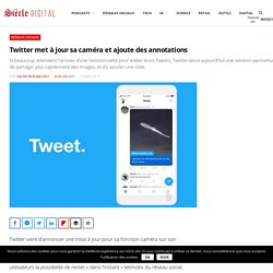 Twitter met à jour sa caméra et ajoute des annotations