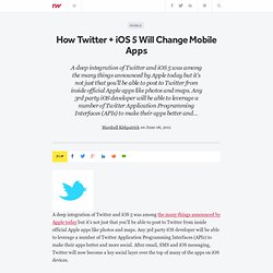 How Twitter + iOS 5 Will Change Mobile Apps