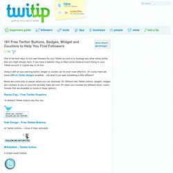 181 Free Twitter Buttons, Badges, Widget and Counters to Help You Find Followers