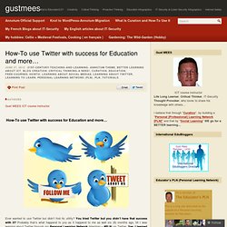 How-To use Twitter with success for Education and more…