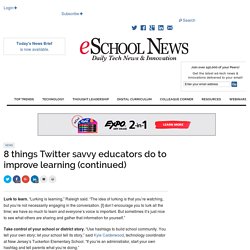 8 things Twitter savvy educators do to improve learning