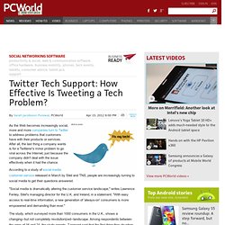 Twitter Tech Support: How Effective Is Tweeting a Tech Problem?