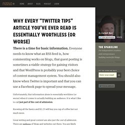Why Every “Twitter Tips” Article You’ve Ever Read is Essentially Worthless (or Worse)