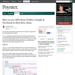 How to use APIs from Twitter, Google & Facebook to find data, ideas