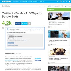 Twitter to Facebook: 5 Ways to Post to Both