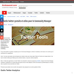 60 Outils Twitter gratuits et utiles pour le Community Manager