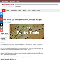 60 outils Twitter gratuits et utiles pour le Community Manager