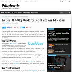 Twitter 101: 5-Step Guide for Social Media in Education