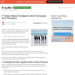 7 Twitter Habits To Adopt In 2012 To Double Your Followers