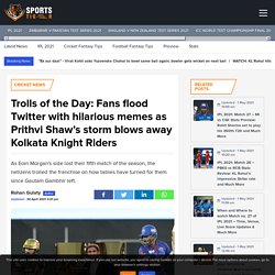 DC vs KKR- Trolls of the Day: Fans flood Twitter with hilarious memes as Prithvi Shaw's storm blows away Kolkata Knight Riders